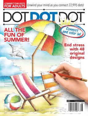 Dot Dot Dot - All The Fun of Summer!: End Stress With 48 Original Designs, Connect-The-Dots For Adults, Connect & Color In, Unwind Your Mind As You Connect 22,995 Dots, Vacation Activity & Unplug!