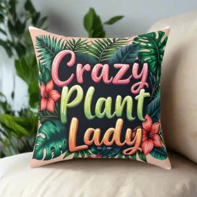 Square Pillow Crazy Plant Lady Tropical Plants Flowers Tiny Zen Gardens Design